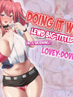 Doing It With A Lewd Big-titted Gyaru Until Morning!? Lovey-dovey Sex page 1
