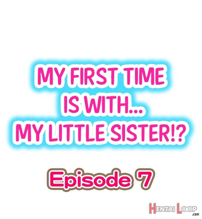 My First Time Is With.... My Little Sister?! Ch.07 page 1