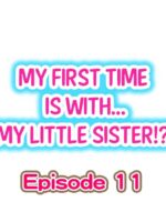 My First Time Is With.... My Little Sister?! Ch.11 page 1