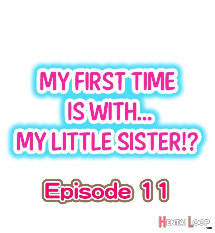 My First Time Is With.... My Little Sister?! Ch.11 page 1