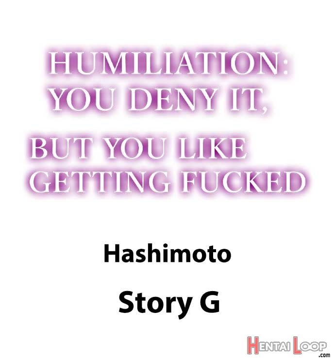 Humiliation: You Deny It, But You Like Getting Fucked page 56