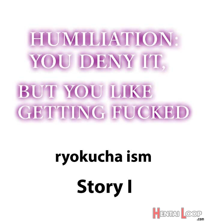 Humiliation: You Deny It, But You Like Getting Fucked page 76
