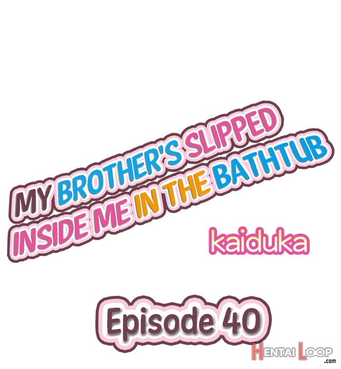 My Brother Slipped Inside Me In The Bathtub Ch. 1-75 page 355