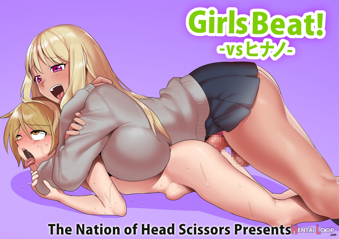 Girls Beat! Vsヒナノ-the Nation Of Head Scissors page 1