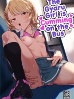 The Gyaru Girl Is Cumming On The Bus page 1