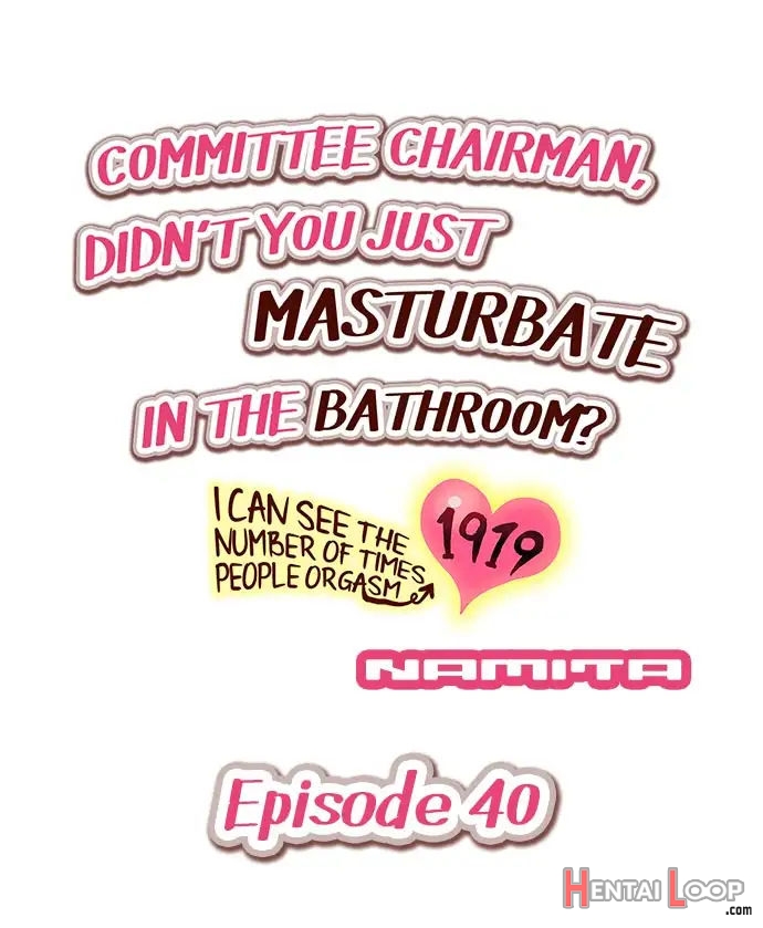 Committee Chairman, Didn't You Just Masturbate In The Bathroom? I Can See The Number Of Times People Orgasm page 353