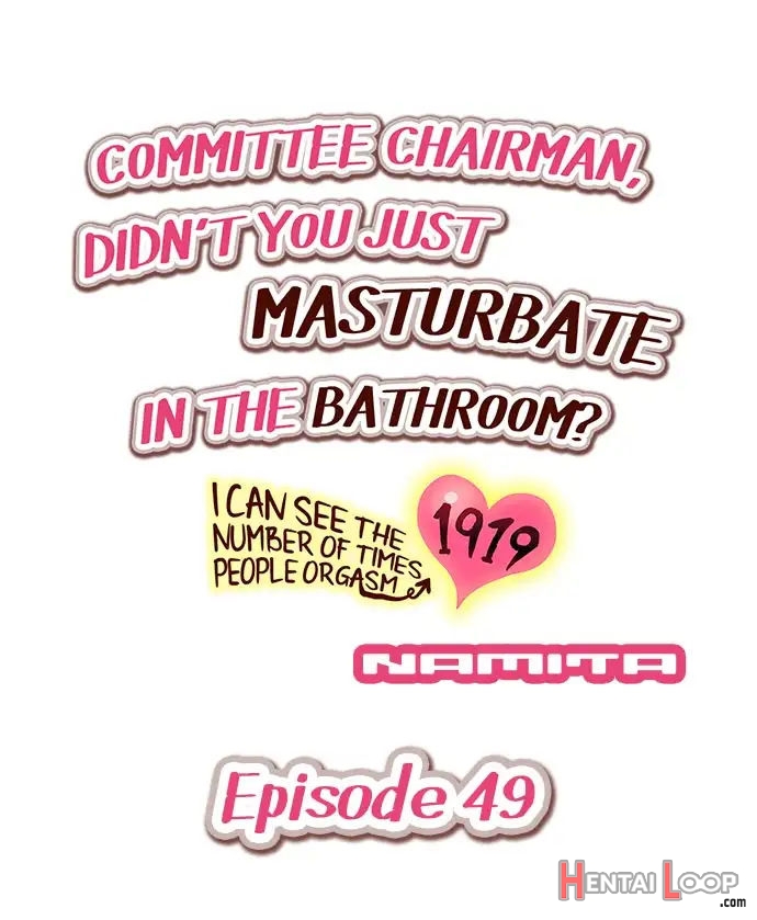 Committee Chairman, Didn't You Just Masturbate In The Bathroom? I Can See The Number Of Times People Orgasm page 434