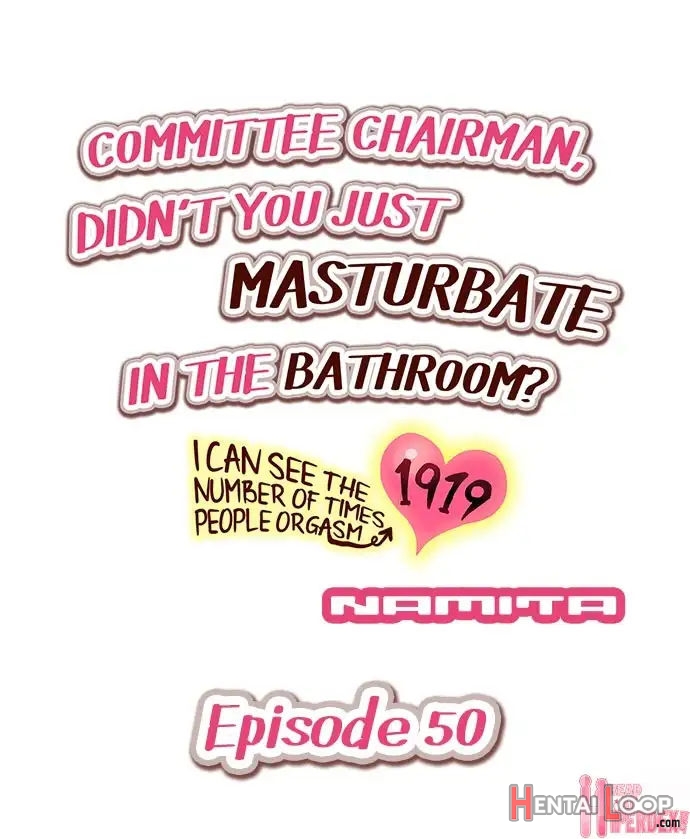 Committee Chairman, Didn't You Just Masturbate In The Bathroom? I Can See The Number Of Times People Orgasm page 443