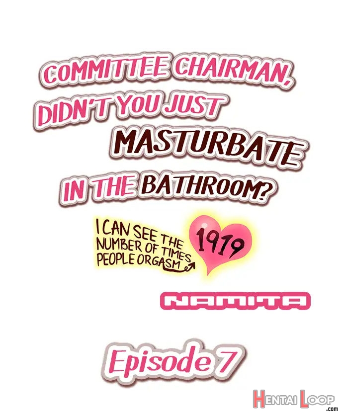Committee Chairman, Didn't You Just Masturbate In The Bathroom? I Can See The Number Of Times People Orgasm page 56