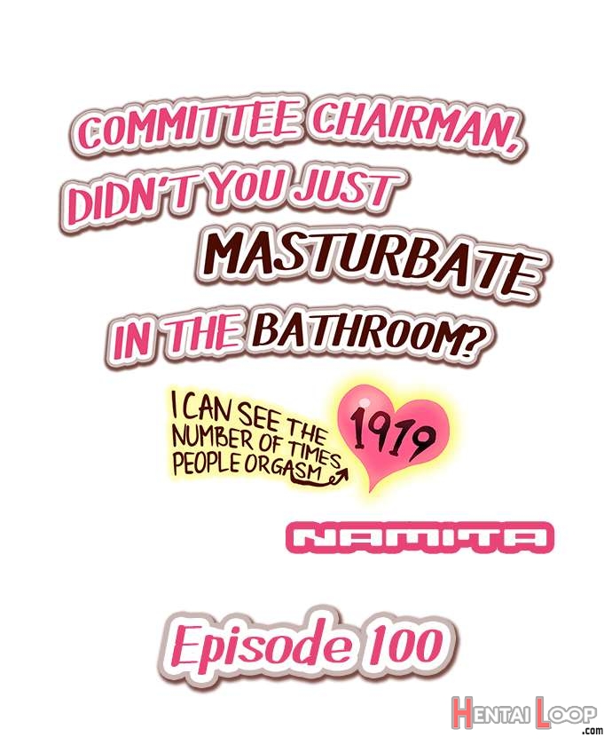 Committee Chairman, Didn't You Just Masturbate In The Bathroom? I Can See The Number Of Times People Orgasm page 893