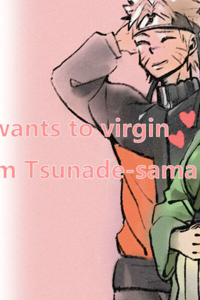 Naruto Wants Tsunade To Help Him Graduate From His Virginity page 1